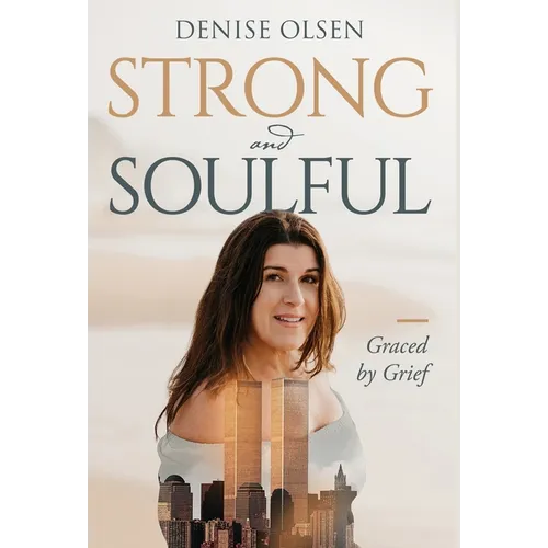 Strong and Soulful: Graced by Grief