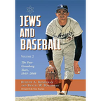 Jews and Baseball: Volume 2, The Post-Greenberg Years, 1949-2008 - Paperback