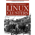 High Performance Linux Clusters: With OSCAR, Rocks, openMosix, and MPI