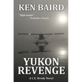 Yukon Revenge: A C.E. Brody Novel