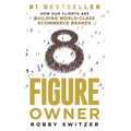 8 Figure Owner: How Our Clients Are Building World-Class Ecommerce Brands