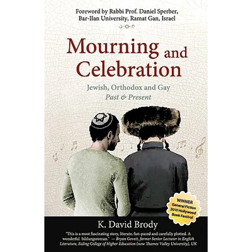 Mourning and Celebration: Jewish, Orthodox and Gay, Past & Present