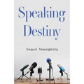 Speaking Destiny