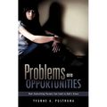 Problems are Opportunities