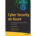 Cyber Security on Azure: An It Professional's Guide to Microsoft Azure Security