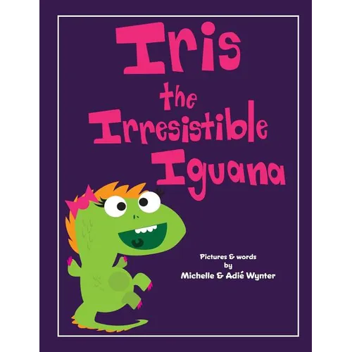 Iris the Irresistible Iguana