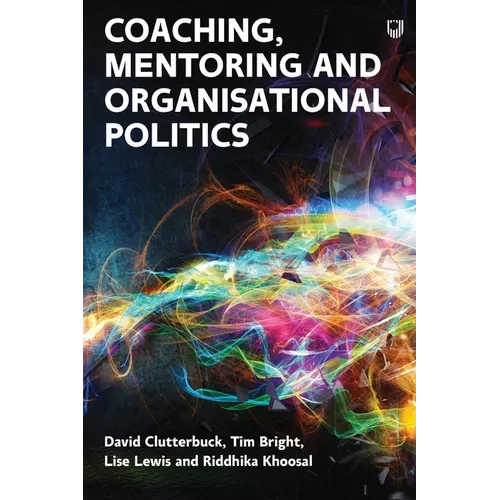 Managing Organisational Politics: How coaches and mentors can help