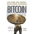 Bitcoin: Ayn Rand was wrong, Atlas never shrugged: A 50 year old dream