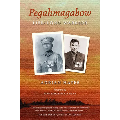 Pegahmagabow: Life-Long Warrior