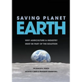 Saving Planet Earth: Why agriculture and industry must be part of the solution
