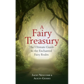 A Fairy Treasury: The Ultimate Guide to the Enchanted Fairy Realm