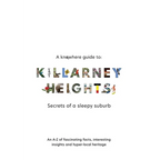 A Knowhere Guide to Killarney Heights - Secrets of a sleepy suburb: Secrets of a Sleepy Suburb - Paperback