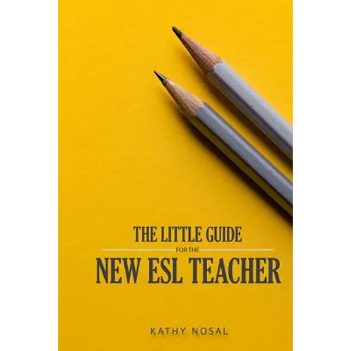 The Little Guide for the New ESL Teacher