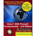 Cisco ASA Firewall Fundamentals - 3rd Edition: Step-By-Step Practical Configuration Guide Using the CLI for ASA v8.x and v9.x