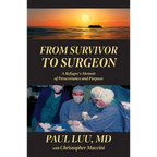 From Survivor to Surgeon: A Refugee's Memoir of Perseverance and Purpose - Paperback