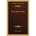 The Captive Witch