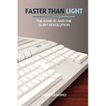 Faster Than Light: The Atari ST and the 16-Bit Revolution