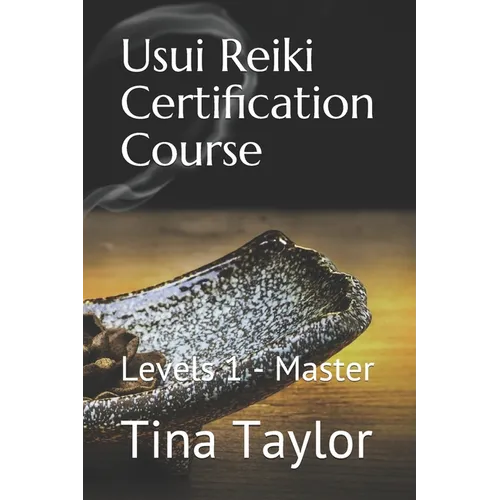 Usui Reiki Certification Course: Levels 1 - Master