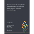 Designing Sustainable Energy for All: Sustainable Product-Service System Design Applied to Distributed Renewable Energy