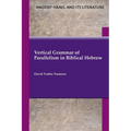 Vertical Grammar of Parallelism in Biblical Hebrew