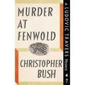 Murder at Fenwold: A Ludovic Travers Mystery