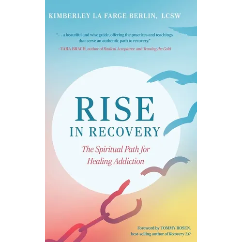 Rise in Recovery: The Spiritual Path for Healing Addiction