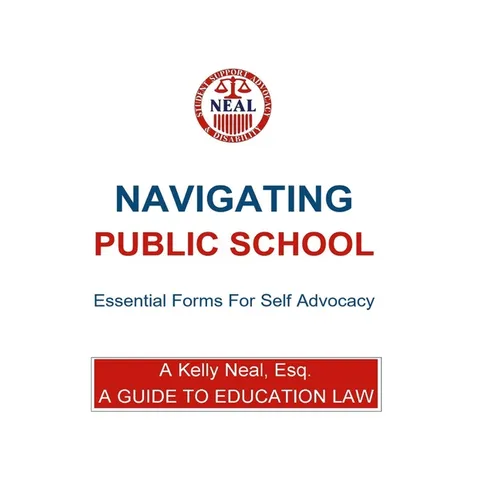 Navigating Public School Essential Forms For Self Advocacy: A Guide To Education Law