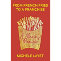 From French Fries to a Franchise: A Macca's Memoir