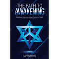 The Path to Awakening: Directives from the Divine Council of Light