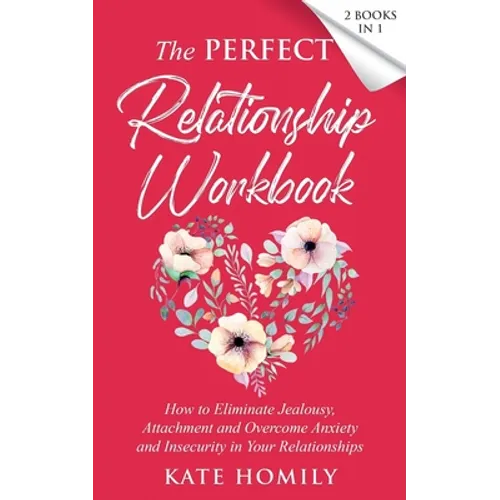The Perfect Relationship Workbook - 2 Books in 1