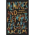 Memories and Elephants: The art of casual racism