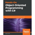 Hands-On Object-Oriented Programming with C#