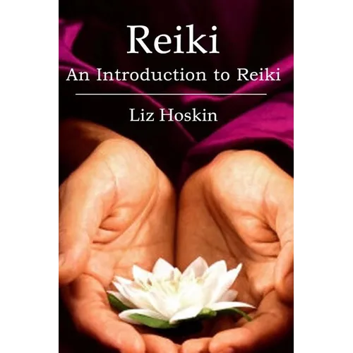 Reiki: An Introduction to Reiki