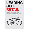 Leading Out Retail: A Creative Look at Bicycle Retail and What All Retailers Can Learn From It