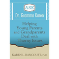 Ask Dr. Gramma Karen