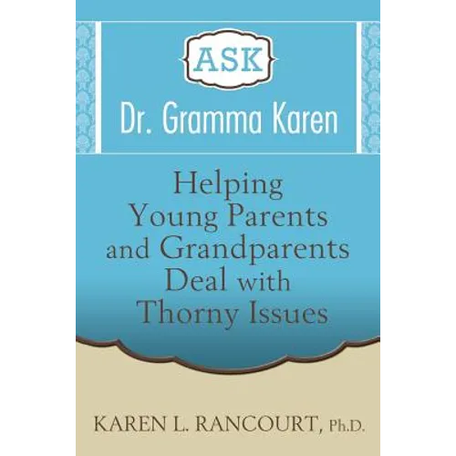 Ask Dr. Gramma Karen