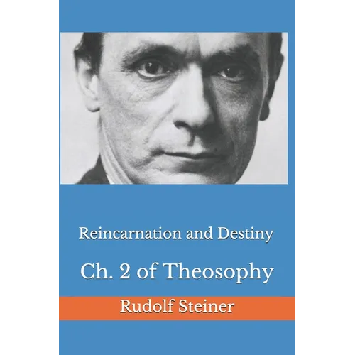 Reincarnation and Destiny: Ch. 2 of Theosophy