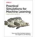 Practical Simulations for Machine Learning: Using Synthetic Data for AI