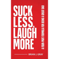 Suck Less, Laugh More: A Four-Part Formula for Being a Great Dad