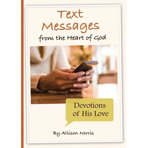 Text Messages from the Heart of God
