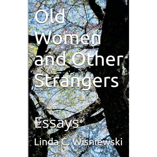 Old Women and Other Strangers