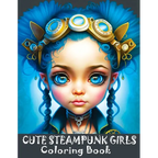 Cute Steampunk Girls: Coloring Book Featuring Adorable Steampunk Girls in Grayscale - Portraits of Beautiful Young Ladies