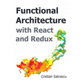 Functional Architecture with React and Redux