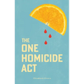 The One Homicide Act