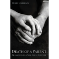 Death of a Parent: Transition to a New Adult Identity