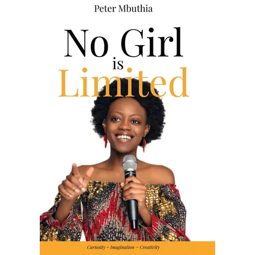 No Girl is Limited: Curiosity + Imagination = Creativity