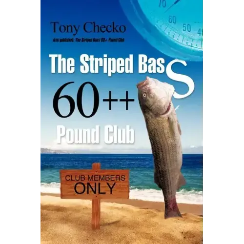 The Striped Bass 60++ Pound Club