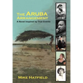 The Aruba Arrangement: A Novel Inspired by True Events.