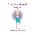 The Accidental Yogini