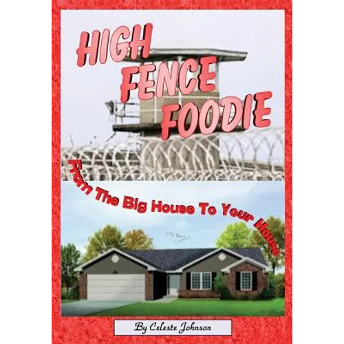 High Fence Foodie: From The Big House To Your House